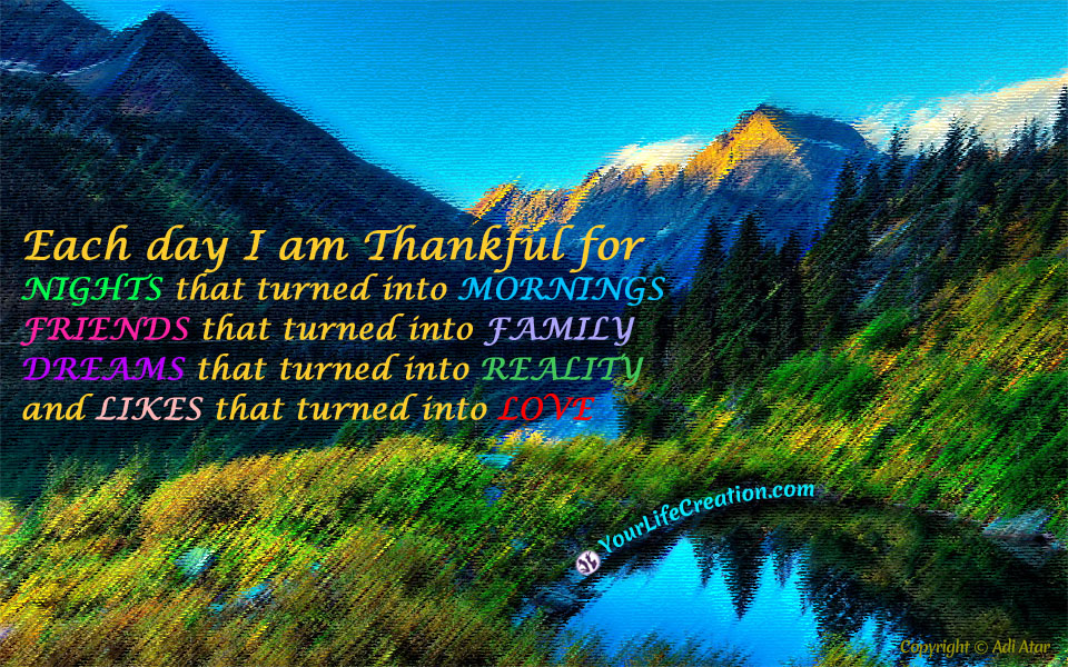 Each day I am thankful for...