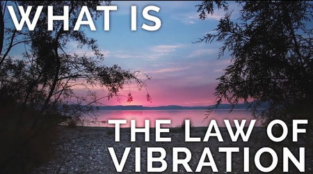 What is the Law of Vibration