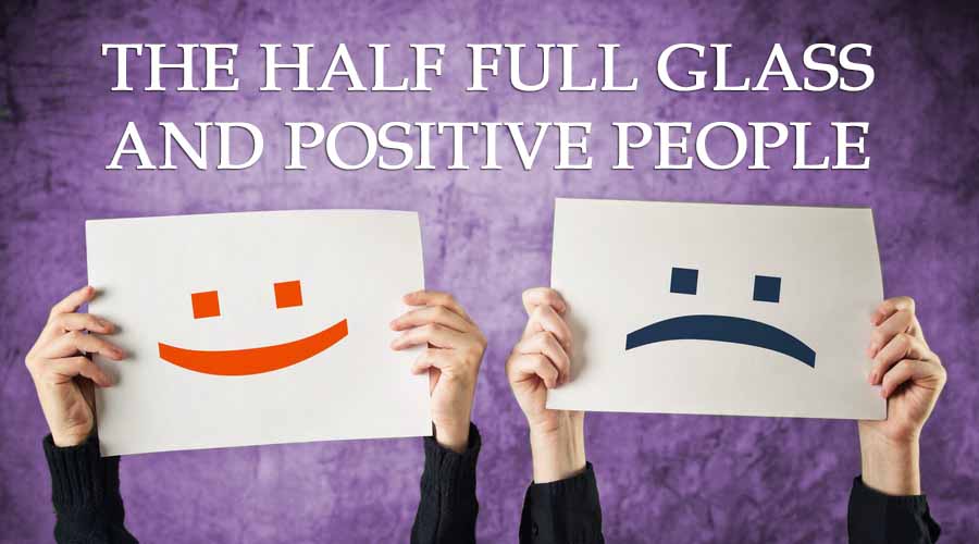 The Half Full Glass and Positive People