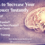 Turn Back Time: 7 Secrets to Increase Your Brain Power Instantly