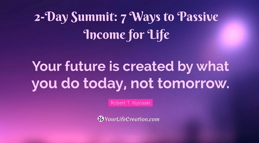 2-Day Summit: 7 Ways to Passive Income for Life